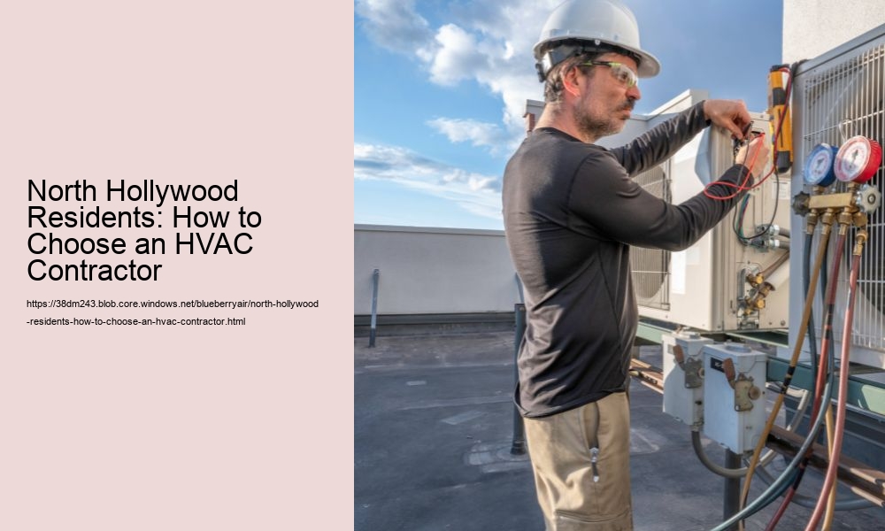 North Hollywood Residents: How to Choose an HVAC Contractor